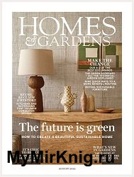 Homes & Gardens UK – August 2022