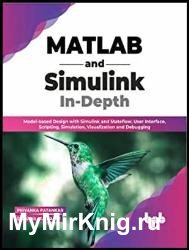 MATLAB and Simulink In-Depth: Model-based Design with Simulink and Stateflow, User Interface, Scripting, Simulation