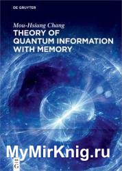 Theory of Quantum Information with Memory