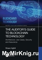 The Auditor’s Guide to Blockchain Technology: Architecture, Use Cases, Security and Assurance