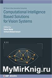Computational Intelligence Based Solutions for Vision Systems