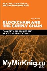 Blockchain and the Supply Chain: Concepts, Strategies and Practical Applications, 2nd Edition