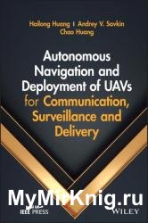 Autonomous Navigation and Deployment of UAVs for Communication, Surveillance and Delivery