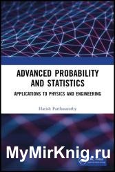 Advanced Probability and Statistics: Applications to Physics and Engineering