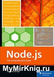 Node.js: The Comprehensive Guide to Server-Side JavaScript Programming