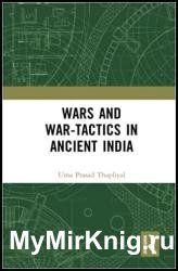 Wars and War-Tactics in Ancient India