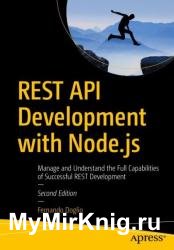 REST API Development with Node.js: Manage and Understand the Full Capabilities of Successful REST Development, Second Edition