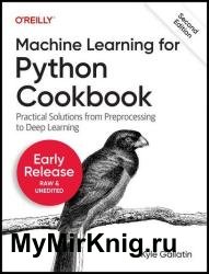 Machine Learning with Python Cookbook, 2nd Edition (Early Release)