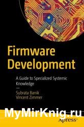 Firmware Development: A Guide to Specialized Systemic Knowledge