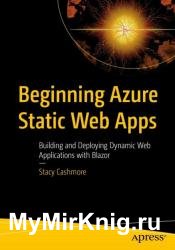 Beginning Azure Static Web Apps: Building and Deploying Dynamic Web Applications with Blazor