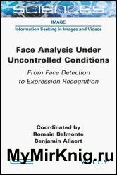 Face Analysis Under Uncontrolled Conditions: From Face Detection to Expression Recognition