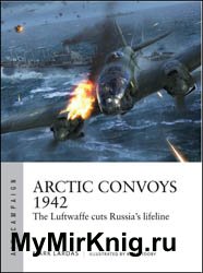 Arctic Convoys 1942: The Luftwaffe Cuts Russia’s Lifeline