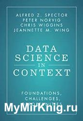 Data Science in Context: Foundations, Challenges, Opportunities