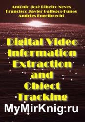 Digital Video Information Extraction and Object Tracking