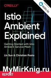 Istio Ambient Explained: Getting Started with Istio Ambient Service Mesh