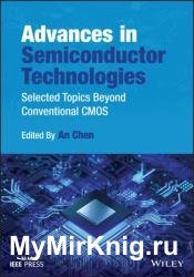 Advances in Semiconductor Technologies: Selected Topics Beyond Conventional CMOS