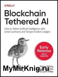 Blockchain Tethered AI (Second Early Release)