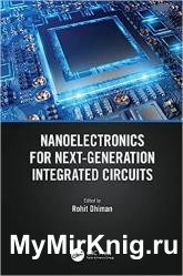 Nanoelectronics for Next-Generation Integrated Circuits