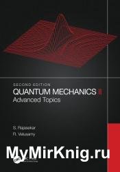 Quantum Mechanics II: Advanced Topics, 2nd Edition