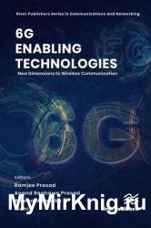 6G Enabling Technologies: New Dimensions to Wireless Communication