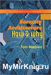 Security Architecture – How & Why