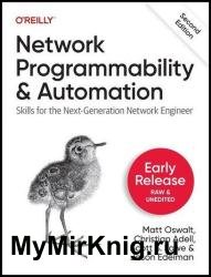 Network Programmability and Automation: Skills for the Next-Generation Network Engineer, 2nd Edition (Third Early Release)