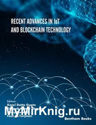 Recent Advances in IoT and Blockchain Technology