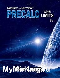 Precalculus with Limits: with CalcChat and CalcView, 5th Edition