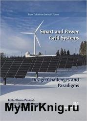 Smart and Power Grid Systems – Design Challenges and Paradigms