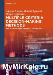 Multiple Criteria Decision-Making Methods: Applications for Managerial Discretion