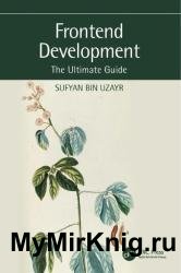 Frontend Development: The Ultimate Guide