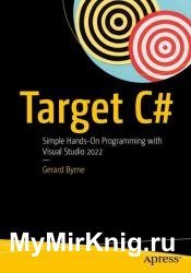 Target C#: Simple Hands-On Programming with Visual Studio 2022