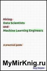 Hiring Data Scientists and Machine Learning Engineers: A Practical Guide
