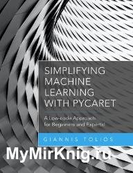 Simplifying Machine Learning with PyCaret : A Low-code Approach for Beginners and Experts!