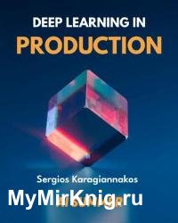 Deep Learning in Production