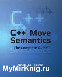 C++ Move Semantics - The Complete Guide (2022)