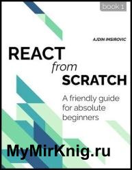 React from Scratch : A friendly guide for absolute beginners