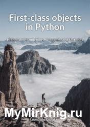 First-class objects in Python : Higher-order functions, wrappers, and factories