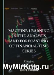 Machine Learning in the Analysis and Forecasting of Financial Time Series