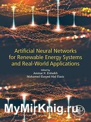 Artificial Neural Networks for Renewable Energy Systems and Real-World Applications