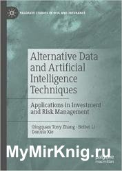 Alternative Data and Artificial Intelligence Techniques: Applications in Investment and Risk Management