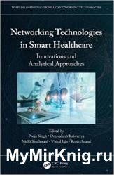 Networking Technologies in Smart Healthcare: Innovations and Analytical Approaches
