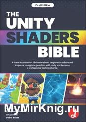 The Unity Shaders Bible: A linear explanation of shaders from beginner to advanced