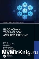 Blockchain Technology and Applications (Advances in Industry 4.0 and Machine Learning)