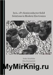 InAs1-XPX Semiconductor Solid Solutions in Modern Electronics