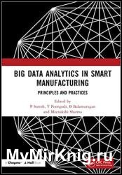 Big Data Analytics in Smart Manufacturing: Principles and Practices