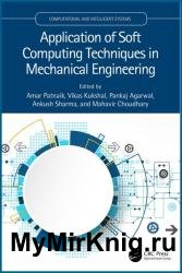 Application of Soft Computing Techniques in Mechanical Engineering