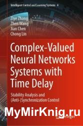 Complex-Valued Neural Networks Systems With Time Delay: Stability Analysis and Anti-Synchronization Control
