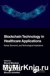 Blockchain Technology in Healthcare Applications: Social, Economic, and Technological Implications