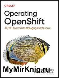 Operating OpenShift: An SRE Approach to Managing Infrastructure (Final)